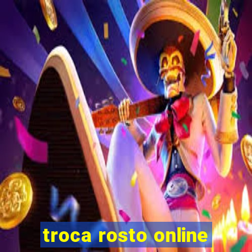 troca rosto online